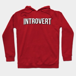 INTROVERT Hoodie